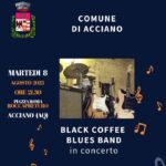 Comune di Acciano » 08.08.2023 ORE 21:30, PIAZZA ROMA, ROCCAPRETURO – BLACK COFFEE BLUES BAND IN CONCERTO