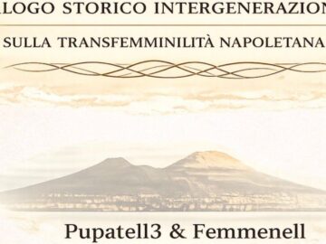 Napoli, dialogo tra memoria e identità: “Pupatell3 & Femmenellɜ” il 25 marzo